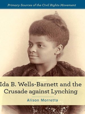 cover image of Ida B. Wells-Barnett and the Crusade against Lynching